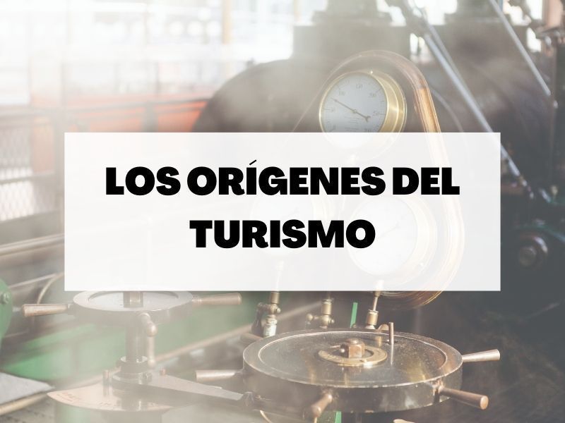 Descubre todo sobre los orígenes del turismo