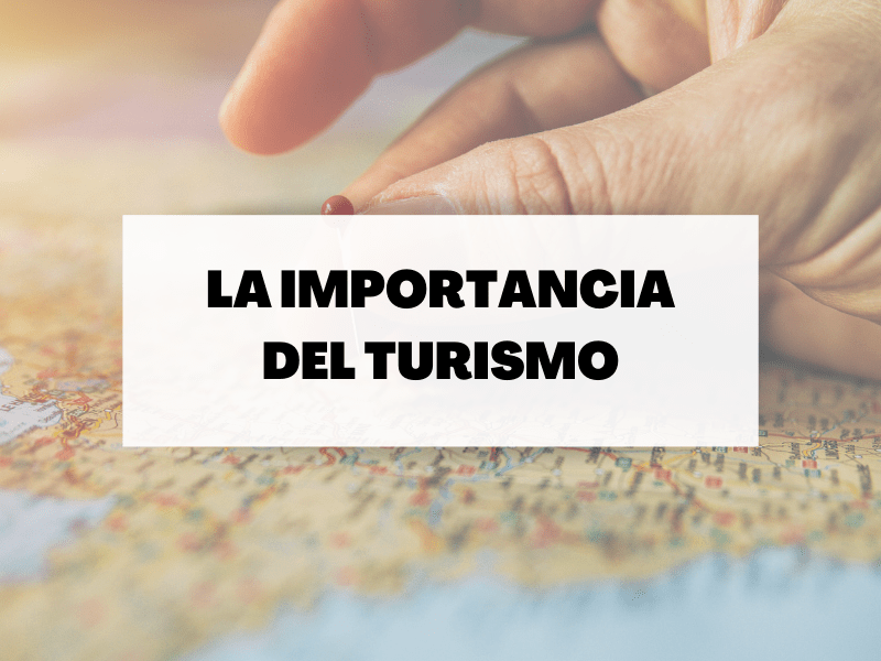 La importancia del turismo