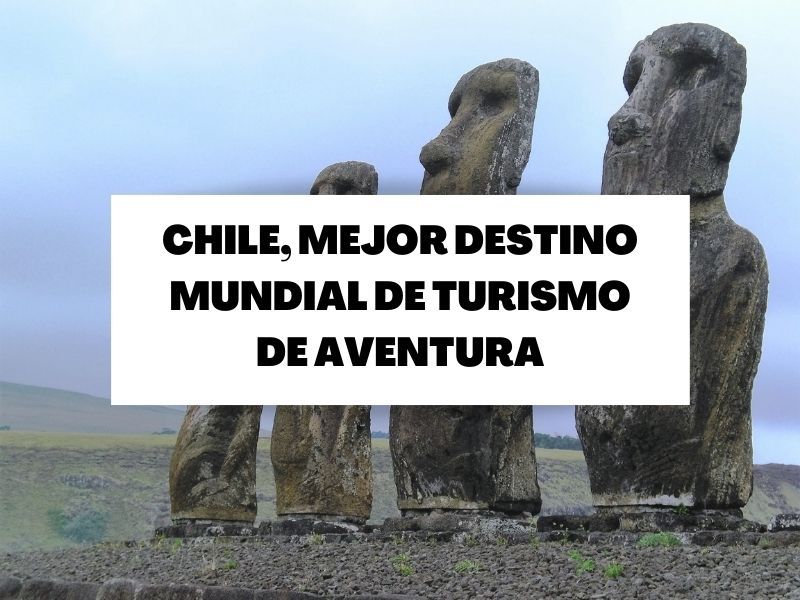 Chile ha sido elegido como el mejor destino mundial de turismo de aventura